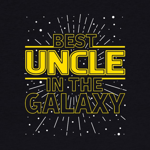 'Best Uncle In The Galaxy' Hilarous Uncle Gift by ourwackyhome